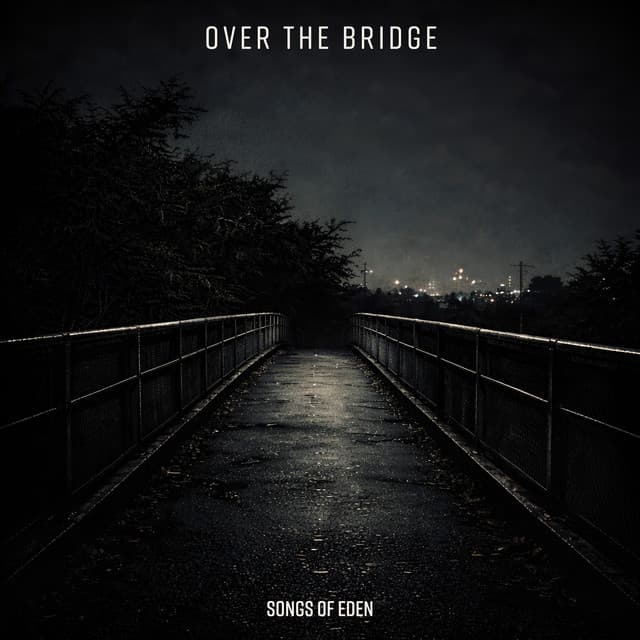 Over The Bridge